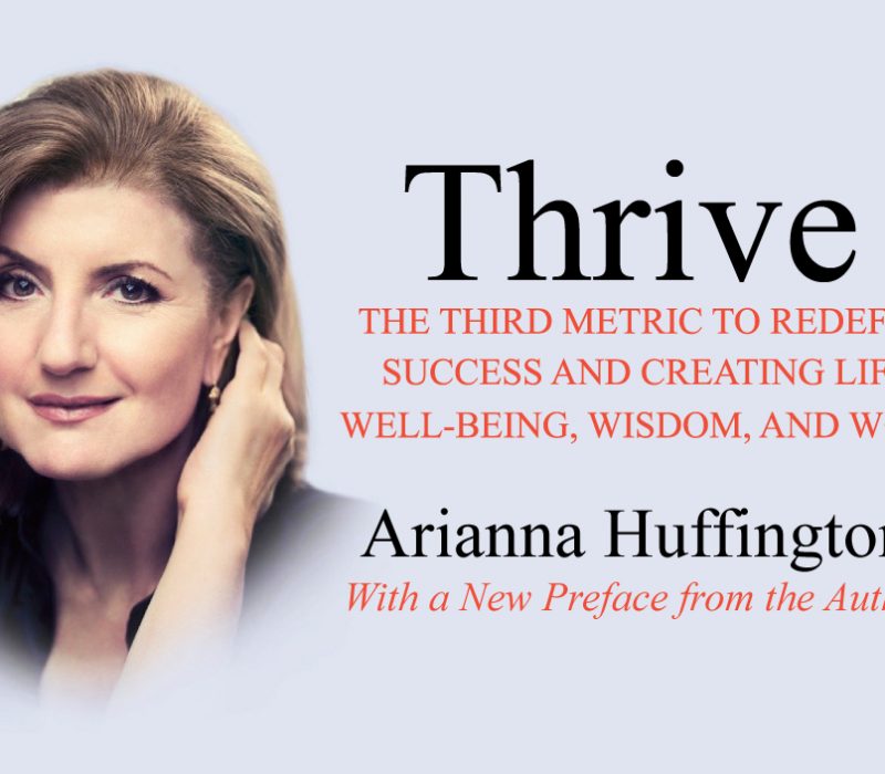 Thrive by Arianna Huffington